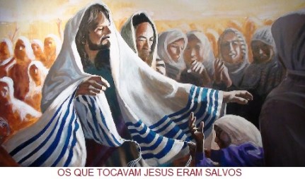 OsQueTocavamJesusEramSalvos