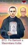 BeatoPioBartosikEMaximilianoKolbe