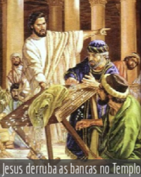 A_JesusDerrubaAsBancasDoTemplo