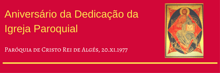Aniversário da Dedicação daIgreja Paroquial